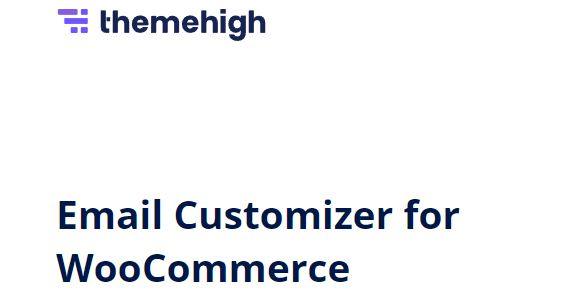 Email Customizer for WooCommerce by ThemeHigh